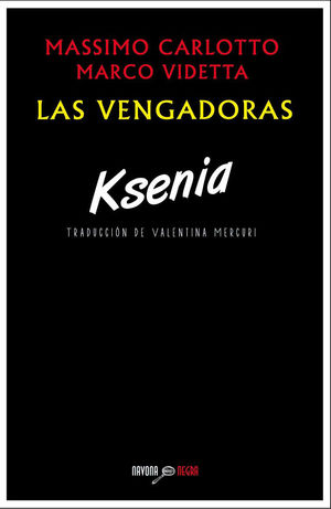 Seller image for LAS VENGADORAS. KSENIA for sale by Librera Circus