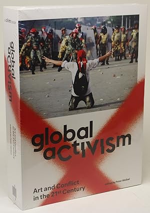 Seller image for Global Activism Art and Conflict in the 21st Century for sale by Better Read Than Dead