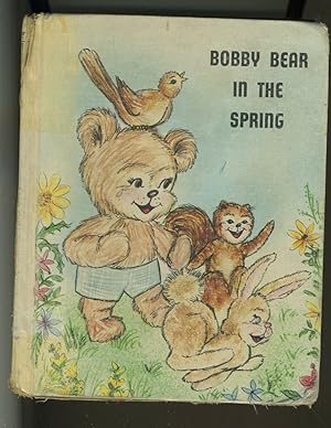Seller image for BOBBY BEAR IN THE SPRING for sale by Daniel Liebert, Bookseller
