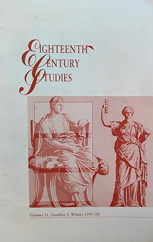 Image du vendeur pour Eighteenth Century Studies Winter 1997-98 Volume 31, Number 2 / Nicholas Mirzoeff "Revolution, Representation, Equality: Gender, Genre, And Emulation In The Academie Royale De Peinture Et Sculpture, 1785-93" / Jerrine E Mitchell "Picturing Sisters: 1790 Portraits By J-L David" / Hans Turley "Piracy, Identity, And Desire In Captain Singleton" / David M Weed "Sexual Positions: MenOf Pleasure, Economy, And Dignity In Boswell's London Journal" mis en vente par Shore Books