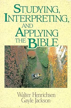 Bild des Verkufers fr Studying, Interpreting, and Applying the Bible zum Verkauf von Reliant Bookstore