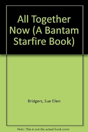 Imagen del vendedor de ALL TOGETHER NOW (A Bantam Starfire Book) a la venta por -OnTimeBooks-