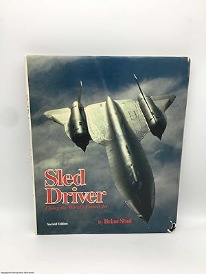 Seller image for Sled Driver: Flying the World's Fastest Jet for sale by 84 Charing Cross Road Books, IOBA