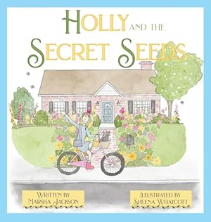 Seller image for Holly and the Secret Seeds for sale by -OnTimeBooks-