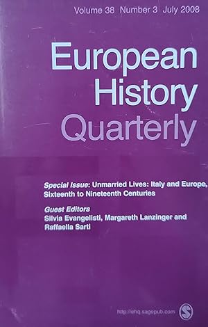Immagine del venditore per European History Quarterly July 2008 Volume 38 Number 3 / Sandra Cavallo "Bachelorhood and Masculinity in Renaissance and Early Modern Italy" / Silvia Evangelisti "To Find God in Work? Female Social Stratification in Early Modern Italian Convents" venduto da Shore Books