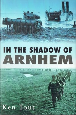 Seller image for IN THE SHADOW OF ARNHEM : THE BATTLE FOR THE LOWER MAAS, SEPTEMBER - NOVEMBER 1944 for sale by Paul Meekins Military & History Books