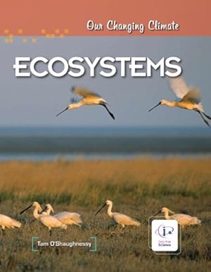 Immagine del venditore per Our Changing Climate: Ecosystems venduto da -OnTimeBooks-