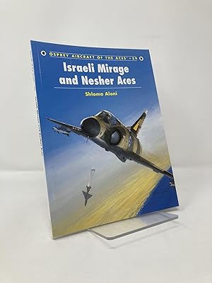 Image du vendeur pour Israeli Mirage and Nesher Aces (Aircraft of the Aces) mis en vente par Southampton Books