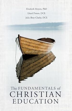 Bild des Verkufers fr The Fundamentals of Christian Education zum Verkauf von moluna