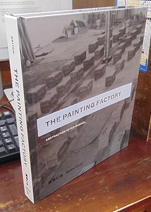 Seller image for The Painting Factory: Abstraction after Warhol for sale by Atlantic Bookshop