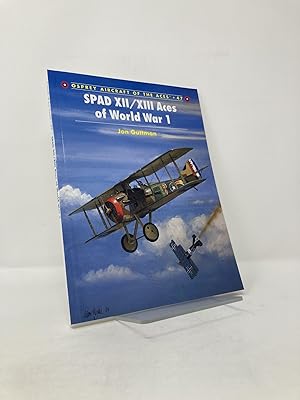 Image du vendeur pour SPAD XII/XIII Aces of World War 1 (Aircraft of the Aces) mis en vente par Southampton Books