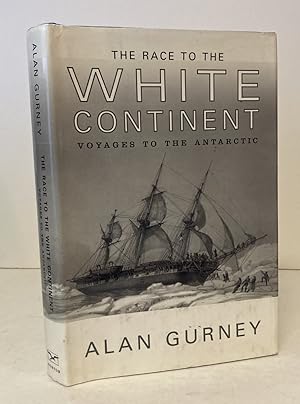 Seller image for The Race to the White Continent: Voyages to the Antarctic for sale by Peninsula Books