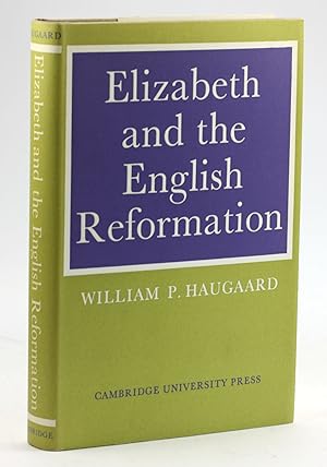 Seller image for Elizabeth and the English Reformation: The Struggle for a Stable Settlement of Religion for sale by Arches Bookhouse