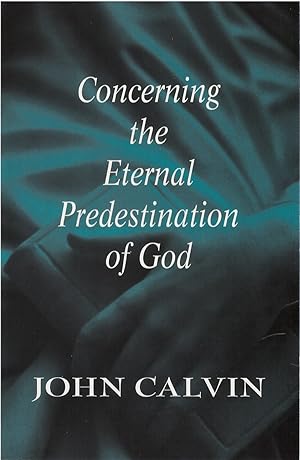 Imagen del vendedor de Concerning the Eternal Predestination of God a la venta por The Haunted Bookshop, LLC