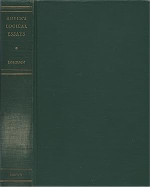Image du vendeur pour Royce's Logical Essays: Collected Logical Essays of Josiah Royce mis en vente par The Haunted Bookshop, LLC