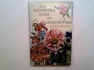 Seller image for The Illustrated Guide to Garden Flowers for sale by Goldstone Rare Books