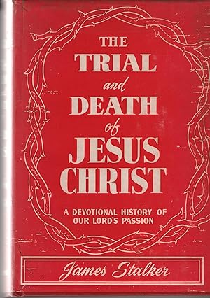 Bild des Verkufers fr The Trial and Death of Jesus Christ zum Verkauf von Cher Bibler