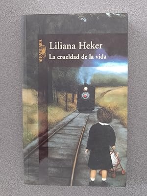 Imagen del vendedor de La crueldad de la vida a la venta por FELISBERTA LIBROS