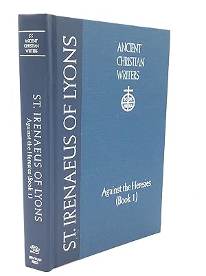 ST. IRENAEUS OF LYONS: AGAINST THE HERESIES, Volume 1, Book 1