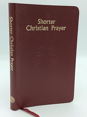 Immagine del venditore per SHORTER CHRISTIAN PRAYER: The Four-Week Psalter of the Liturgy of the Hours Containing Morning Prayer and Evening Prayer with Selections for the Entire Year venduto da Kubik Fine Books Ltd., ABAA