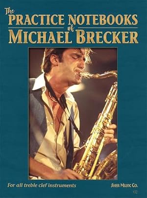 Image du vendeur pour The Practice Notebooks of Michael Brecker mis en vente par Grand Eagle Retail