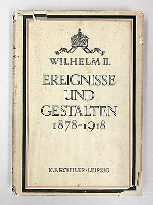 Ereignisse und Gestalten 1878-1918