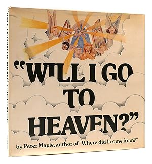 Seller image for WILL I GO TO HEAVEN for sale by Rare Book Cellar
