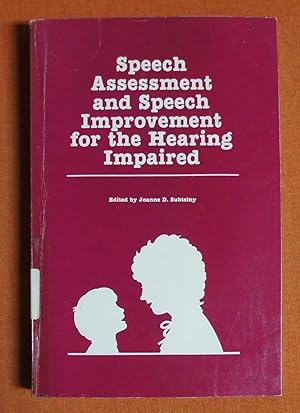 Immagine del venditore per Speech Assessment and Speech Improvement for the Hearing Impaired venduto da GuthrieBooks
