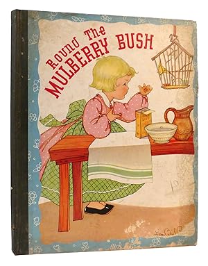 Seller image for ROUND THE MULBERRY BUSH for sale by Rare Book Cellar