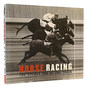 HORSE RACING The Golden Age of the Track
