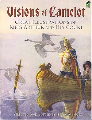 Visions of Camelot: Great Illustrations of King Arthur and His Court