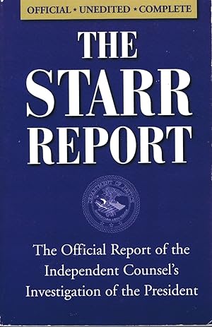 Seller image for The Starr Report: The Official Report of the Independent Counsel's Investigation of the President for sale by Round Table Books, LLC