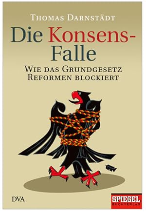 Imagen del vendedor de Die Konsensfalle: Wie das Grundgesetz Reformen blockiert a la venta por Modernes Antiquariat - bodo e.V.