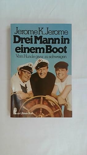 Bild des Verkufers fr DREI MANN IN EINEM BOOT. VOM HUNDE GANZ ZU SCHWEIGEN. zum Verkauf von Buchmerlin