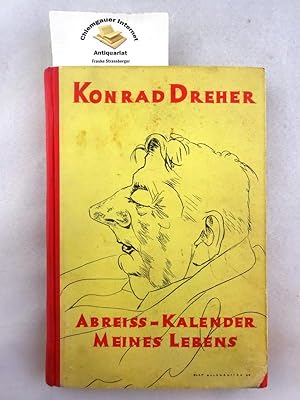 Abreiß-Kalender meines Lebens. Mit einem "Festgruß an Dreher" von Hermann Bahr als Vorwort.