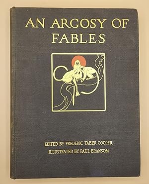 An Argosy of Fables: A Representative Selection From the Fable Literature of Every Age and Land (...
