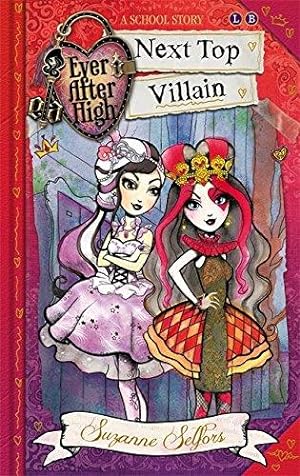 Image du vendeur pour Next Top Villain: A School Story, Book 1 (Ever After High) mis en vente par WeBuyBooks