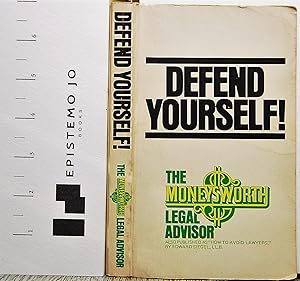 Defend Yourself! The Moneysworth Legal Advisor