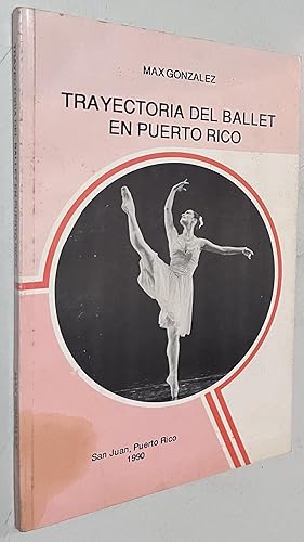 Immagine del venditore per Trayectoria de Ballet en Puerto Rico venduto da Once Upon A Time