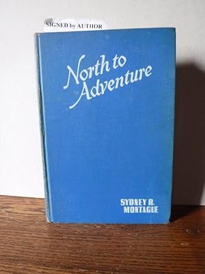 Seller image for North to Adventure for sale by Old Scrolls Book Shop