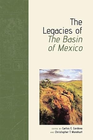 Image du vendeur pour Legacies of The Basin of Mexico (Hardcover) mis en vente par Grand Eagle Retail