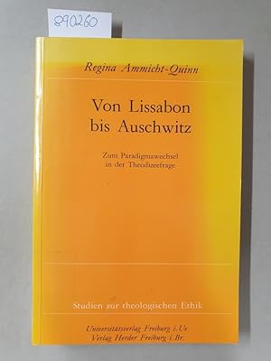 Seller image for Von Lissabon bis Auschwitz : zum Paradigmawechsel in der Theodizeefrage. (= Studien zur theologischen Ethik ; 43) for sale by Versand-Antiquariat Konrad von Agris e.K.