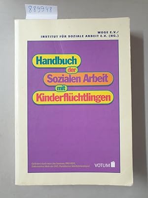 Bild des Verkufers fr Handbuch der Sozialen Arbeit mit Kinderflchtlingen : zum Verkauf von Versand-Antiquariat Konrad von Agris e.K.