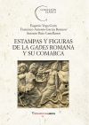 Seller image for Estampas y Figuras de la Gades Romana y su comarca for sale by AG Library