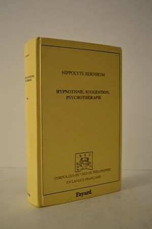 Hypnotisme, suggestion, psychoth rapie: Avec consid rations nouvelles sur l'hyst rie