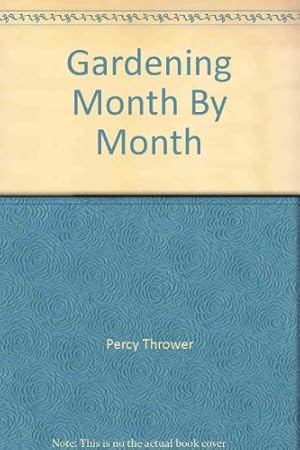 Seller image for Gardening Month By Month for sale by WeBuyBooks