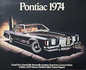 Pontiac 1974 Grand Prix* Bonneville* Catalina* Grand Am* Luxury LeMans* Lemans* GTO* Ventura* Fir...