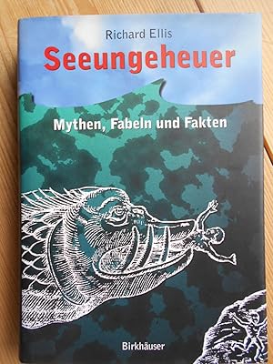 Seeungeheuer : Mythen, Fabeln und Fakten. Aus dem Amerikan. von Monika Niehaus-Osterloh. Fachlich...