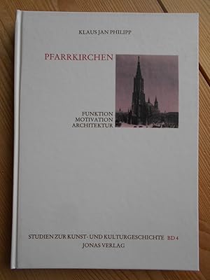 Pfarrkirchen : Funktion, Motivation, Architektur ; e. Studie am Beispiel d. Pfarrkirchen d. schwä...