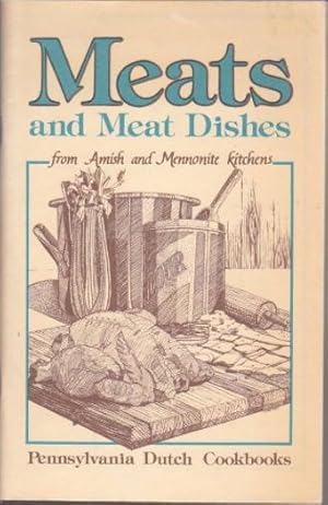 Seller image for Meats and Meat Dishes - From Amish and Mennonite Kitchens (Paperback)(New Old Stock) for sale by InventoryMasters